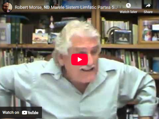 [Video+Text] Dr. Robert Morse: Marele sistem limfatic – Partea 5